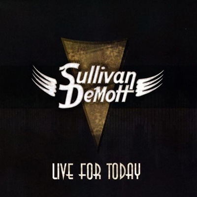 Sullivan DeMott - Live For Today
